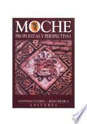 Moche: propuestas y perspectivas