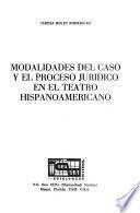 Modalidades del caso y el proceso jurídico en el teatro hispanoamericano