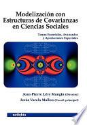Modelización con estructuras de covarianzas en ciencias sociales. Temas esenciales, avanzados y aportaciones especiales