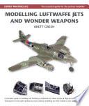 Modelling Luftwaffe Jets and Wonder Weapons