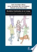 Modelos centrados en el juego para la iniciación comprensiva del deporte