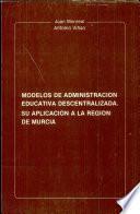 Modelos de administración educativa descentralizada