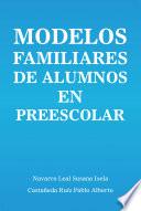 Modelos Familiares De Alumnos En Preescolar