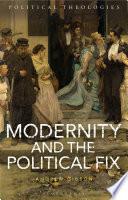 Libro Modernity and the Political Fix