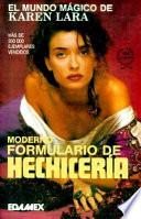 Moderno Formulario De Hechiceria/Modern Witchcraft Potion Book