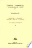 Momenti e figure della civiltà europea. Saggi storici e storiografici, voll. I-II