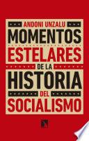 Momentos estelares de la historia del socialismo