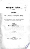 Monarquia ó República: discusion sobre la revision de la constitucion francesa. Discursos pronunciados en la Asamblea ... trasladados á nuestro idioma por N. Fernandez Cuesta