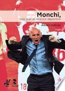Monchi. Más que un director deportivo