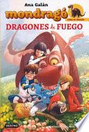 Mondragó. Dragones de fuego