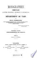 Monographies communales ou etude historique statistique, historique et monumentale du departement du Tarn