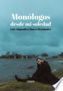 Monólogos desde mi soledad