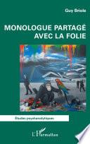 Monologue partagé avec la folie