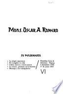 Mons. Oscar A. Romero, su pensamiento: Homilías Ciclo B., Adviento-Pascua, 3 de diciembre 1978-17 de junio 1979