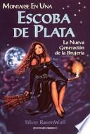 Montarse en una escoba de plata