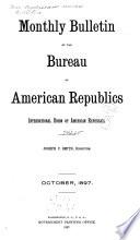 Monthly Bulletin of the International Bureau of the American Republics