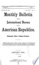 Monthly Bulletin of the International Bureau of the American Republics, International Union of American Republics