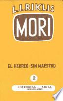 Mori : Hebreo sin Maestro. Tomo 2/2