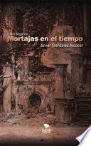 Mortajas en el tiempo