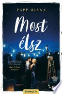 Most élsz