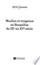 Moulins et irrigation en Roussillon du IXe au XVe siècle