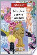 Movidas que vio Casandra