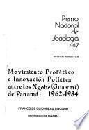 Movimiento profético e innovación política entre los ngobe (guaymí) de Panamá, 1962-1984