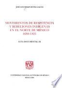 Movimientos de resistencia y rebeliones indígenas en el norte de México (1680-1821)
