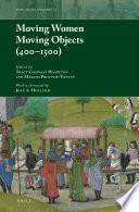 Moving Women Moving Objects (400–1500)