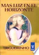 Ms luz en el horizonte / More light on the horizon