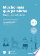 Mucho más que palabras. Español para extranjeros B1.2 (2.ª edición)