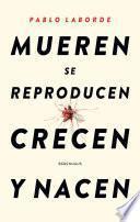 Mueren se reproducen crecen y nacen