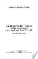 Muerte de Trujillo según sus autores y los papeles de Ramfis Trujillo