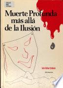 Muerte profunda más allá de la ilusión