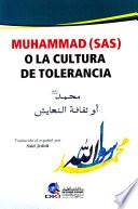 MUHAMMAD (SAS) O LA CULTURA DE TOLERANCIA