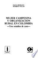 Mujer campesina y organización rural en Colombia