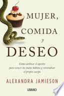 Mujer, Comida y Deseo