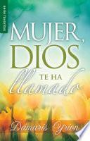 Mujer, Dios Te Ha Llamado // Woman, God Has Called You