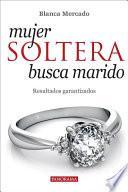 Mujer Soltera Busca Marido