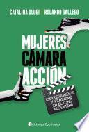 Mujeres, cámara, acción