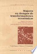 Mujeres en tiempos de transformaciones económicas
