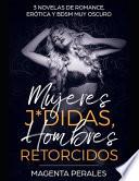Mujeres J*didas, Hombres Retorcidos