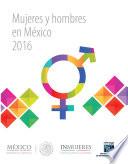 Mujeres y hombres en México 2016