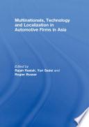 Multinationals, Technology and Localization in Automotive Firms in Asia