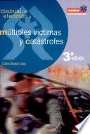 Múltiples víctimas y catástrofes