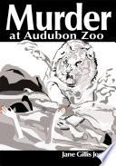 Murder at Audubon Zoo