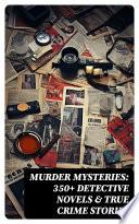 Murder Mysteries: 350+ Detective Novels & True Crime Stories