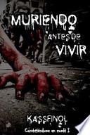 Muriendo Antes de Vivir