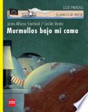 Murmullos bajo mi cama