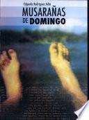 Musarañas de domingo